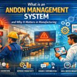 What is an Andon Management System and Why It Matters in Manufacturing