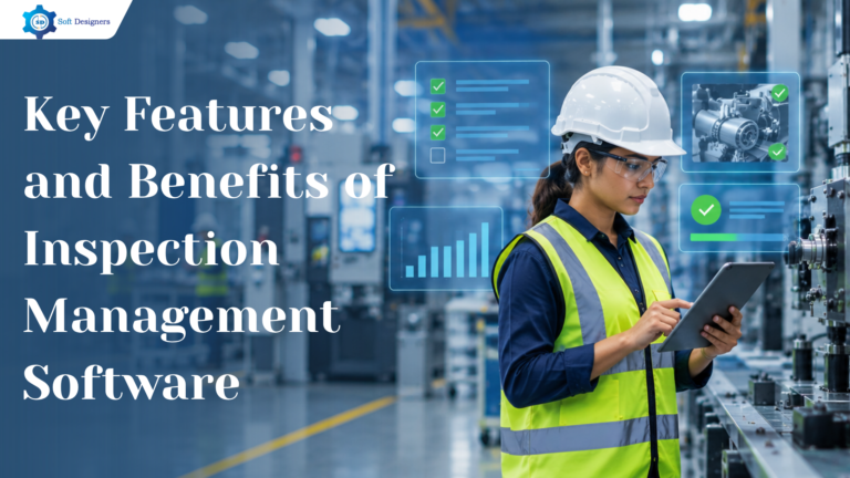 What are the Key Features and Benefits of Inspection Management Software